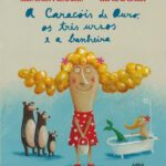 A Caracóis de Ouro, os Três Ursos e a Banheira