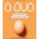 O Ovo - Descascar Mitos da Galinha ao Garfo