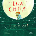 Lua Cheia, Cheia de Quê?