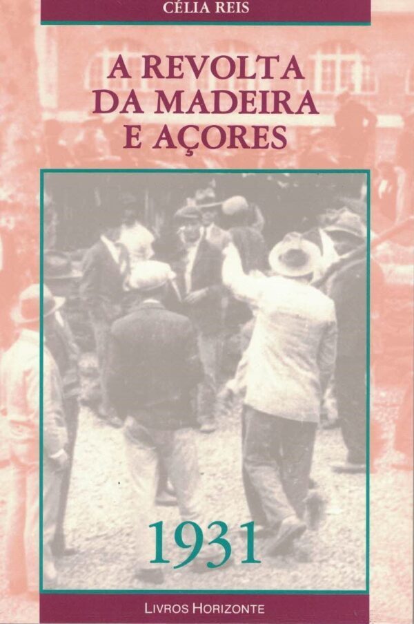 A Revolta da Madeira e Açores
