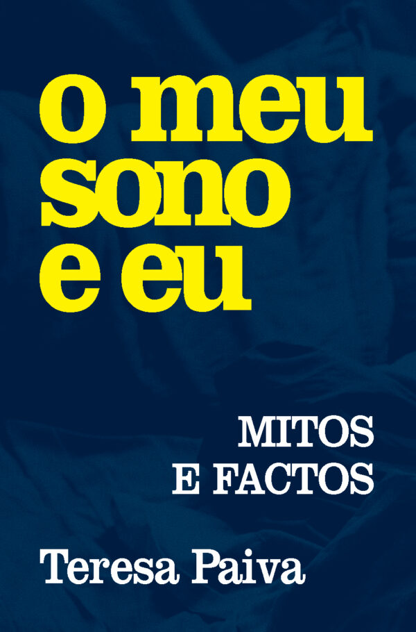 O Meu Sono e Eu: Mitos e Factos