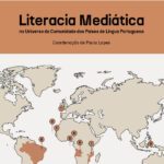 Literacia Mediática no Universo da Comunidade dos países de Língua Portuguesa