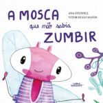 A Mosca que não sabia zumbir