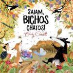 Saiam, Bichos Chatos!